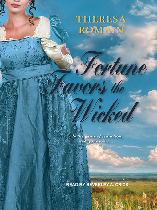 Title details for Fortune Favors the Wicked by Theresa Romain - Available